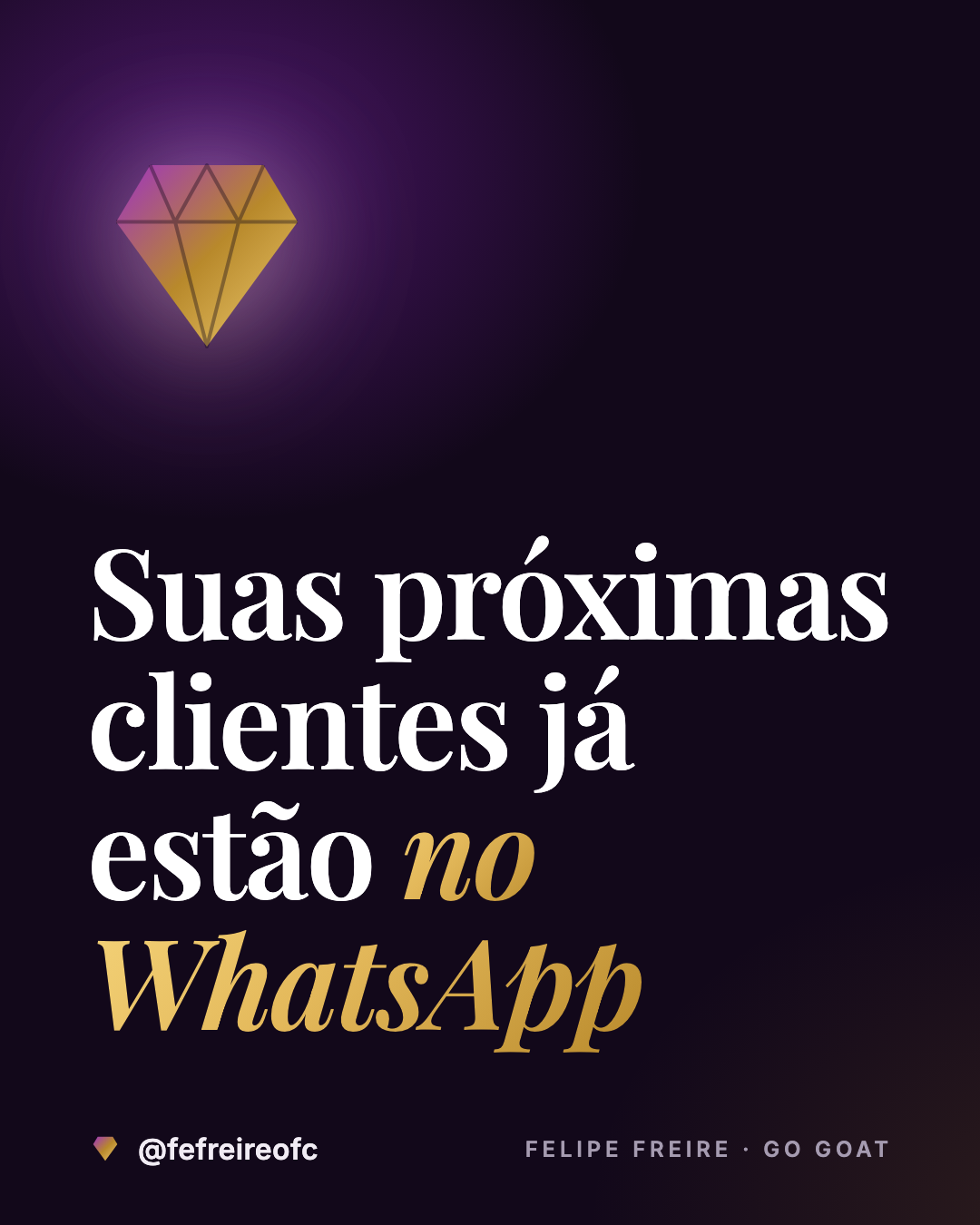 Suas próximas clientes já estão no WhatsApp