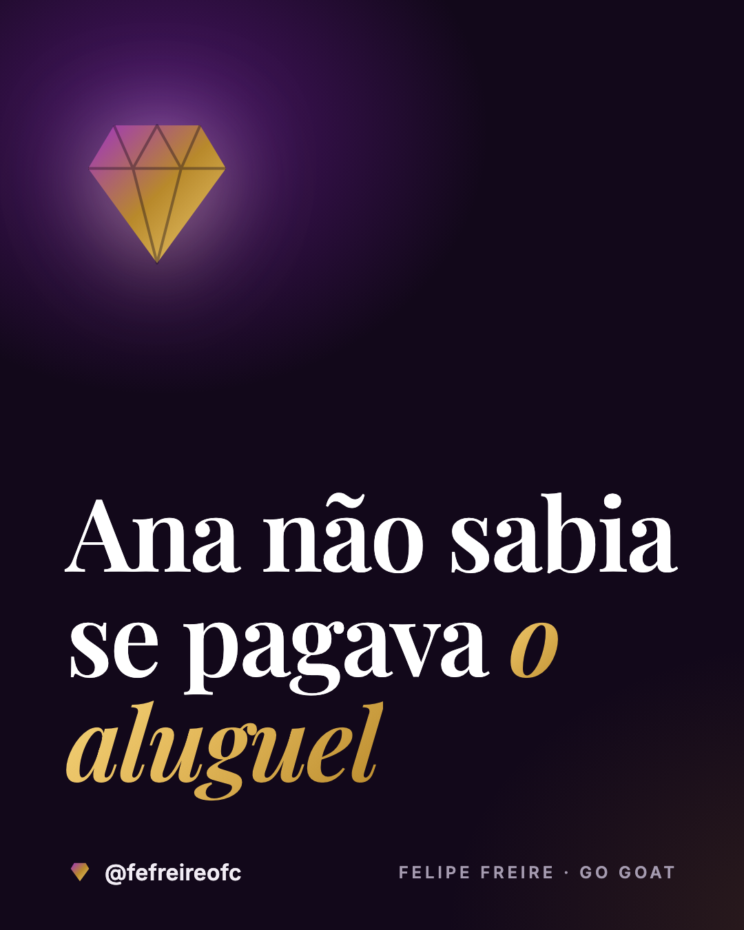 Ana não sabia se pagava o aluguel