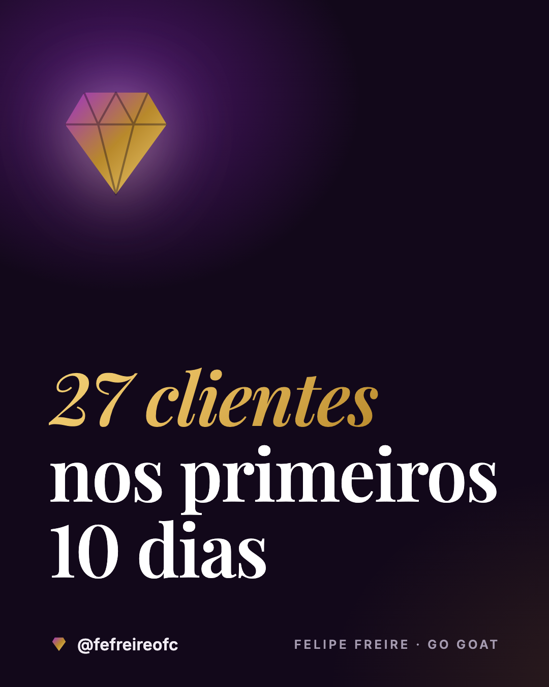 27 clientes nos primeiros 10 dias